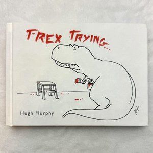 T-Rex Trying A Plume Humor Book by Hugh Murphy